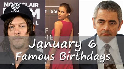 famous january 6 birthdays|Famous January 6 Birthdays